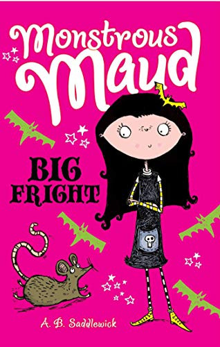 Monstrous Maud: Big Fright A B Saddlewick 9781510782181