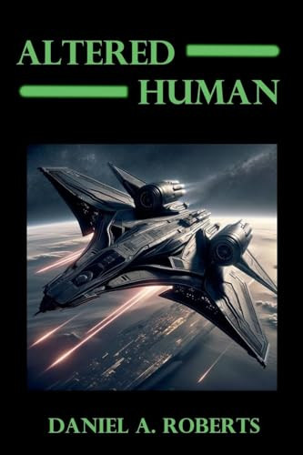 Altered Human Daniel a Roberts 9798231219452