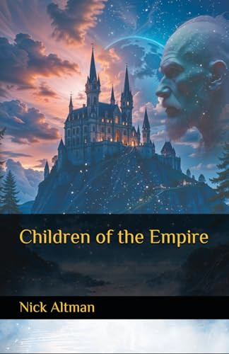 Children of the Empire Nick Altman 9798319327826