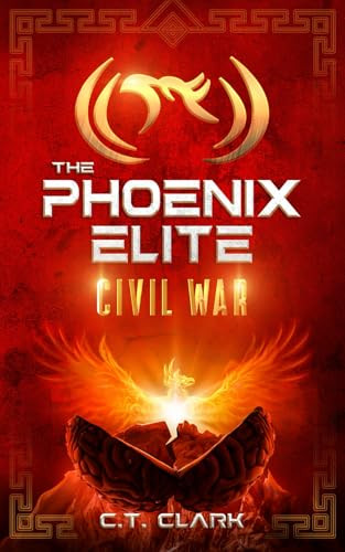 The Phoenix Elite: Civil War C T Clark 9781962600064