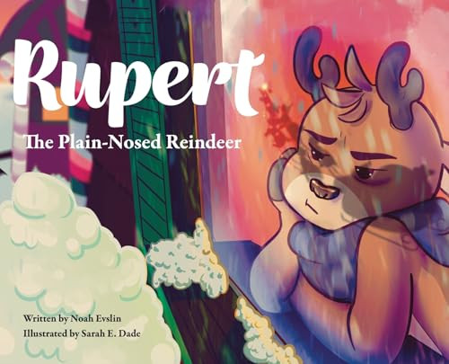 Rupert the Plain-Nosed Reindeer Noah E Evslin 9798985052992