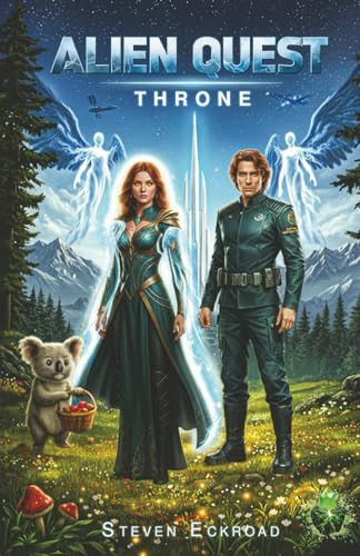 Alien Quest: Throne Steven Eckroad 9798268040531