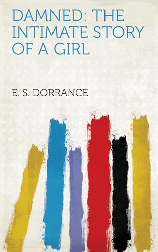 Damned E S (Ethel Smith) Dorrance 9781023474498