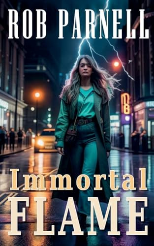 Immortal Flame Rob Parnell 9798224987184