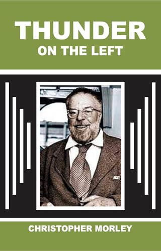 Thunder on the Left Christopher Morley 9781023479226
