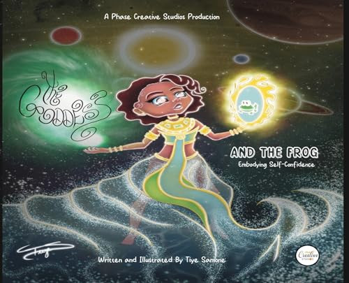 The Goddess and the Frog: Embodying Self Confidence Tiye Samone 9798999405715