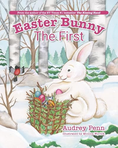 Easter Bunny The First Audrey Penn 9798992262315