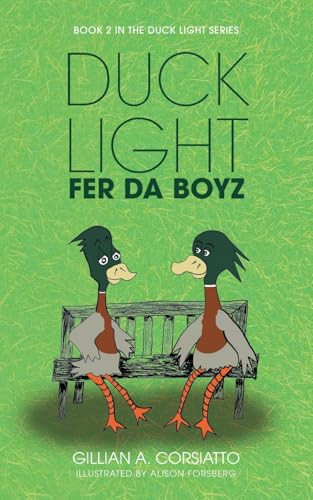 Duck Light: Fer da Boyz Gillian A Corsiatto 9781038327185