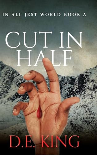 Cut In Half: In All Jest World Book A D E King 9781764090018