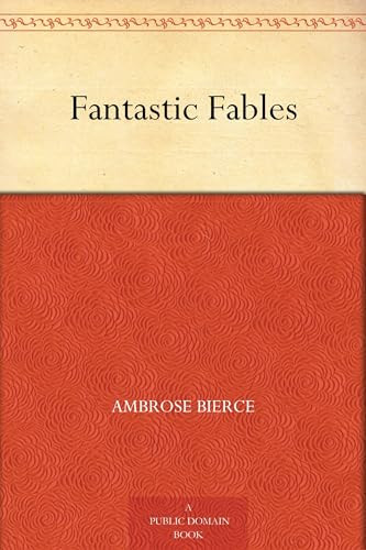 Fantastic Fables Ambrose Bierce 9781022921610
