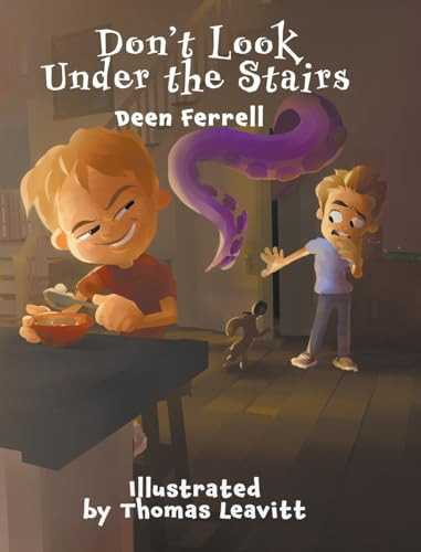 Don't Look Under the Stairs Deen Ferrell 9781681113302