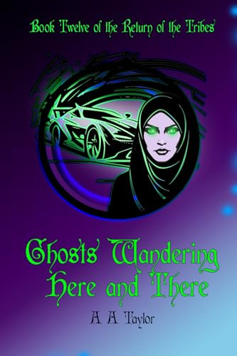 Ghosts Wandering Here and There A a Taylor 9781918079340