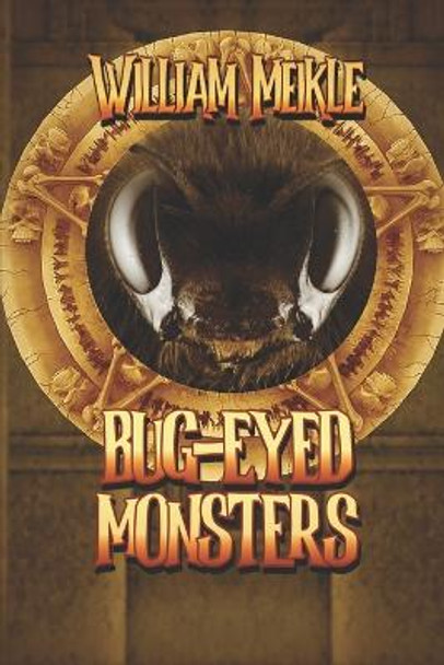 Bug Eyed Monsters by William Meikle