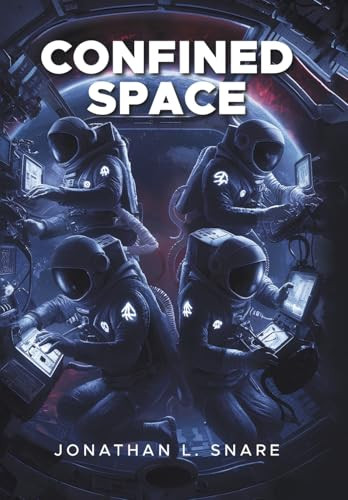 Confined Space Jonathan L Snare 9798369453742