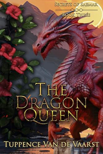 The Dragon Queen Tuppence Van de Vaarst 9781645543565