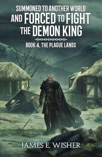 The Plague Lands James E Wisher 9781685201067