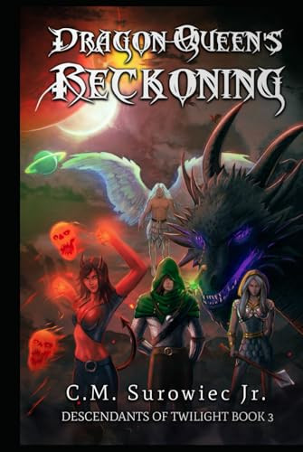Dragon Queen's Reckoning C M Surowiec, Jr 9798985962284