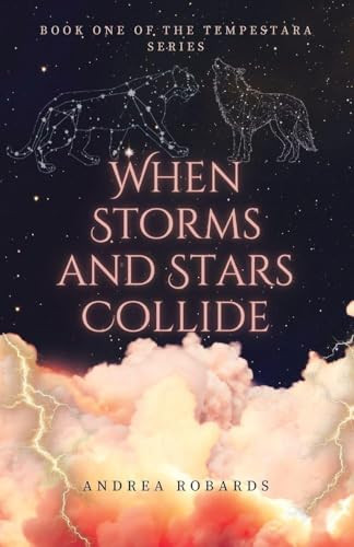 When Storms and Stars Collide Andrea Robards 9798330459483