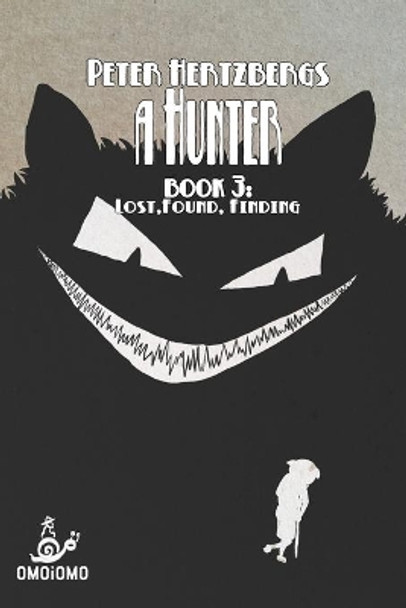 A Hunter - Book 3: Lost, Found, Finding Peter Hertzberg 9781034774297