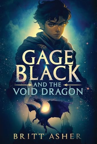 Gage Black and the Void Dragon Britt Asher 9781961321144