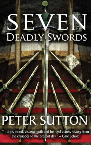 Seven Deadly Swords Pete W Sutton 9781917435024