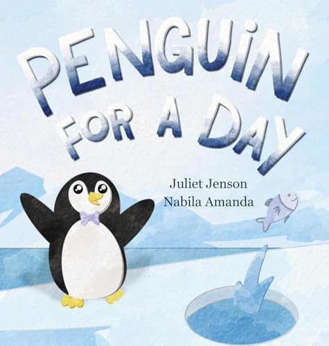 Penguin For A Day Juliet Jenson 9781961311084