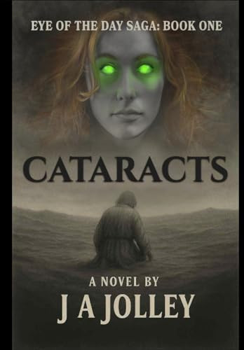 Cataracts J A Jolley 9798999665119