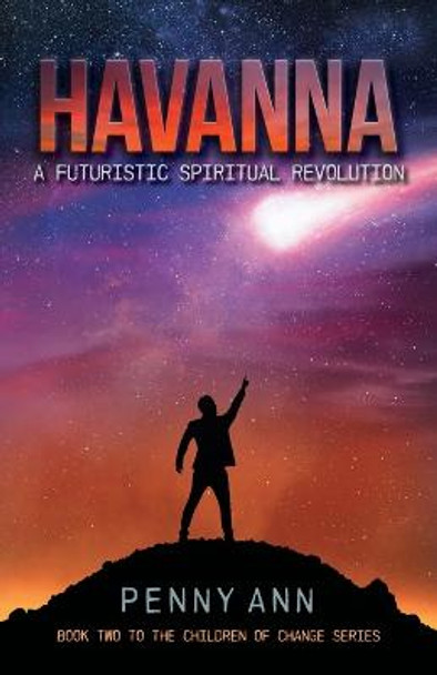 Havanna: A Futuristic Spiritual Revolution Penny Ann 9781039149113