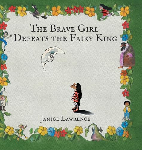 The Brave Girl Defeats the Fairy King: A Brave Girl Adventure About ...