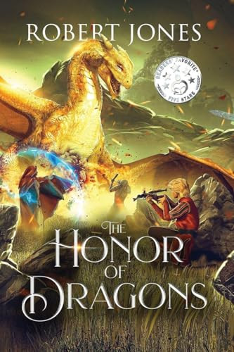 The Honor of Dragons Robert Jones 9781967963515
