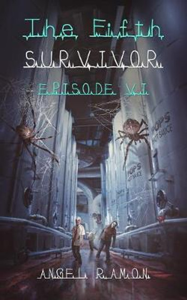 The Fifth Survivor: Episode 6 Angel Ramon 9781079476965
