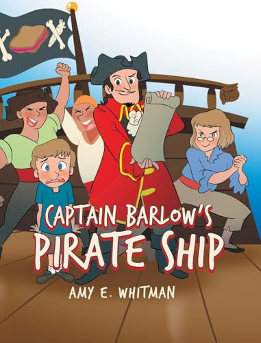 Captain Barlow's Pirate Ship Amy E Whitman 9798891305021