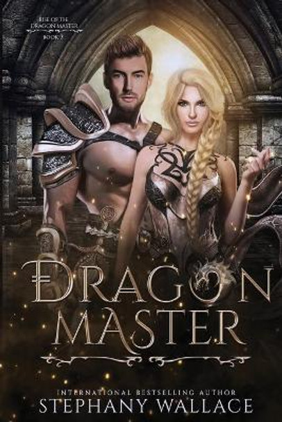 Dragon Master, Rise of the Dragon Master, Book 3 Stephany Wallace 9781087897134