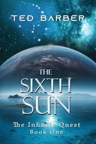 The Sixth Sun Ted Barber 9781962467896