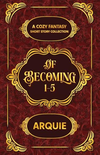 Of Becoming Arquie 9781967499052