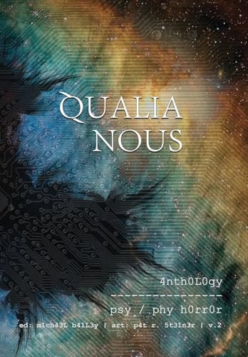 Qualia Nous: Vol. 2 Michael Bailey 9798987932612