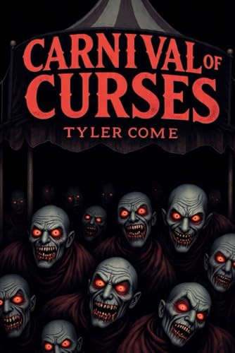 Carnival of Curses Tyler Come 9798297208827