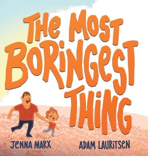 The Most Boringest Thing Jenna M Marx 9798218723040