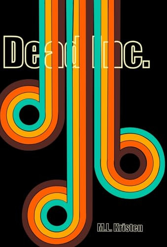 Dead Inc. M L Kristen 9798349498602
