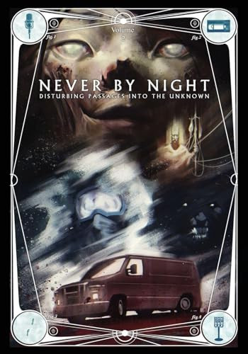 Never by Night: Disturbing Passages Into the Unknown Volume 2 Jonathan Chance 9781088137420
