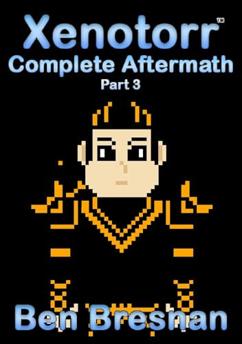 Xenotorr Complete Aftermath: Part 3 Ben Bresnan 9781836905189