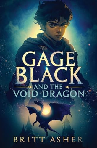 Gage Black and the Void Dragon Britt Asher 9781961321137