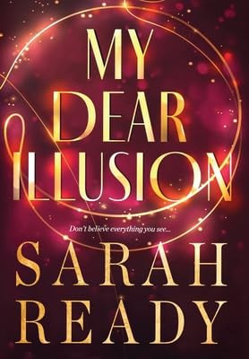 My Dear Illusion Sarah Ready 9781954007895