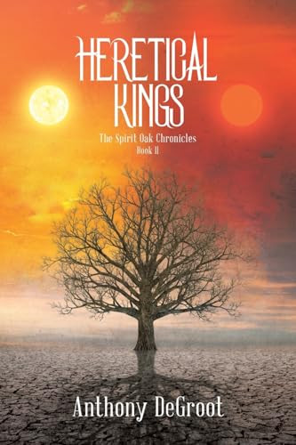 Heretical Kings Anthony DeGroot 9798888320792