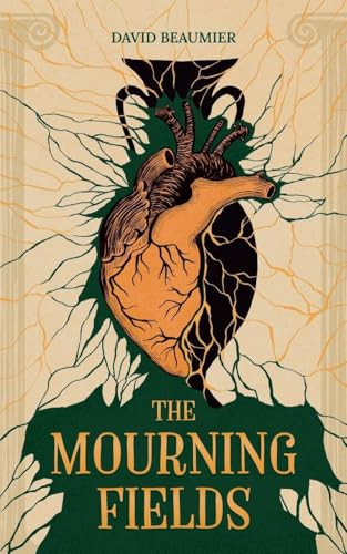 The Mourning Fields David Beaumier 9798231356942