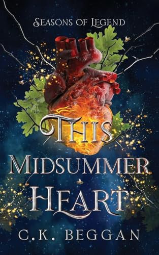 This Midsummer Heart C K Beggan 9798349380747