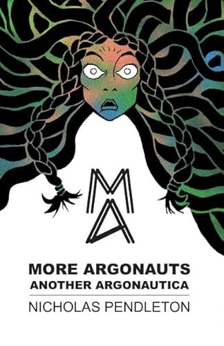 More Argonauts: Another Argonautica Nicholas Pendleton 9781326385255