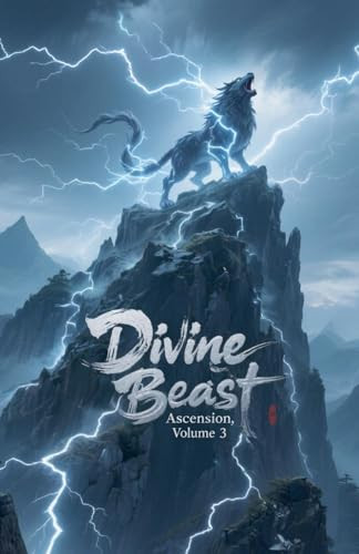 Divine Beast Ascension, Volume 3 Zenithnovels 9798231297894