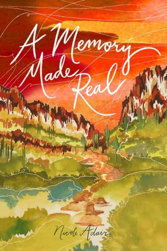 A Memory Made Real Nicole Adair 9781737088271