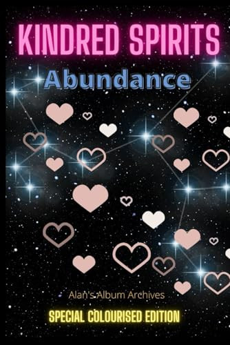 Abundance: (Colourised Edition) Alan's Archives 9798310965775